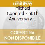 Michael Coonrod - 50Th Anniversary Favorites cd