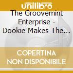 The Groovemint Enterprise - Dookie Makes The Best Fertilizer..