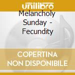 Melancholy Sunday - Fecundity cd