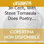 Jiri Cech, With Steve Tomasula - Does Poetry Suck? cd