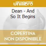 Dean - And So It Begins cd