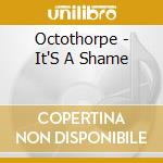 Octothorpe - It'S A Shame cd