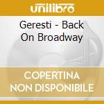 Geresti - Back On Broadway cd
