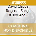 David Claude Rogers - Songs Of Joy And Comfort