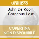 John De Roo - Gorgeous Lost cd