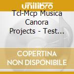 Tcl-Mcp Musica Canora Projects - Test Tone Control cd
