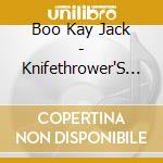 Boo Kay Jack - Knifethrower'S Blues cd