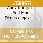 Andy Rampulla And Mark Dimarcangelo - Ballads Of Love cd musicale di Andy Rampulla And Mark Dimarcangelo
