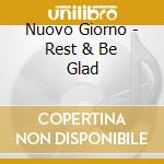Nuovo Giorno - Rest & Be Glad cd
