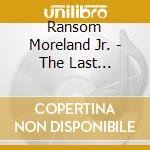 Ransom Moreland Jr. - The Last Minstrel (Worship) cd