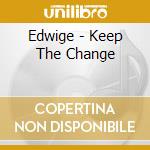 Edwige - Keep The Change cd