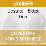 Upstate - Bitter Grin cd