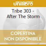 Tribe 303 - After The Storm cd