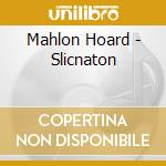 Mahlon Hoard - Slicnaton cd