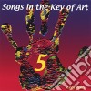 Greg Percy - Songs In The Key Of Art 5 cd musicale di Greg Percy