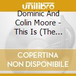 Dominic And Colin Moore - This Is (The Demo Bootleg Version Of) The Ninja Vs. The Octopus Man cd