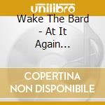 Wake The Bard - At It Again... cd