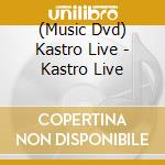 (Music Dvd) Kastro Live - Kastro Live cd