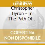 Christopher Byron - In The Path Of My Inner Wisdom cd