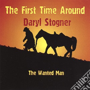Daryl Stogner - The First Time Around cd musicale di Daryl Stogner