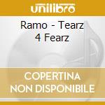 Ramo - Tearz 4 Fearz cd