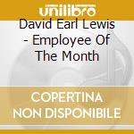 David Earl Lewis - Employee Of The Month cd