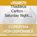 Thaddeus Carlton - Saturday Night Fever cd