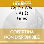 Gg Do Wha - As It Goes cd