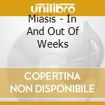 Miasis - In And Out Of Weeks