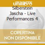 Silberstein Jascha - Live Performances 4 cd musicale di Silberstein Jascha