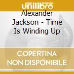 Alexander Jackson - Time Is Winding Up cd