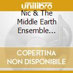 Nic & The Middle Earth Ensemble Morrey - When One Is cd