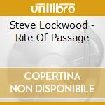 Steve Lockwood - Rite Of Passage cd