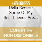 Della Reese - Some Of My Best Friends Are The Blues cd