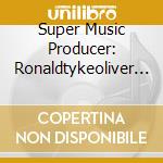 Super Music Producer: Ronaldtykeoliver - Morning Grooves cd