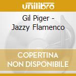 Gil Piger - Jazzy Flamenco cd