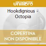 Hookdignious - Octopia cd