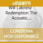 Will Labrenz - Redemption The Acoustic Session cd