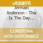 Jermain Anderson - This Is The Day Of Salvation And Virtuous Woman cd
