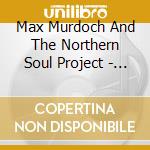 Max Murdoch And The Northern Soul Project - Maximum Stompers cd
