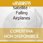 Satellite - Falling Airplanes cd