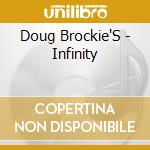 Doug Brockie'S - Infinity cd