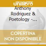 Anthony Rodriguez & Poetology - Harvest Onto The Lord cd musicale di Anthony & Poetology Rodriguez