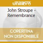 John Stroupe - Remembrance cd