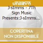 J-sImms - 7Th Sign Music Presents:J-sImms Part 1 & 2(Double Cd) cd