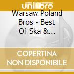Warsaw Poland Bros - Best Of Ska & Rocksteady 1995-2005