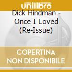 Dick Hindman - Once I Loved (Re-Issue) cd