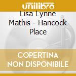 Lisa Lynne Mathis - Hancock Place cd