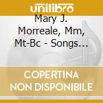 Mary J. Morreale, Mm, Mt-Bc - Songs For All Seasons: A New Day cd