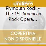 Plymouth Rock - The 1St American Rock Opera (Abridged) cd